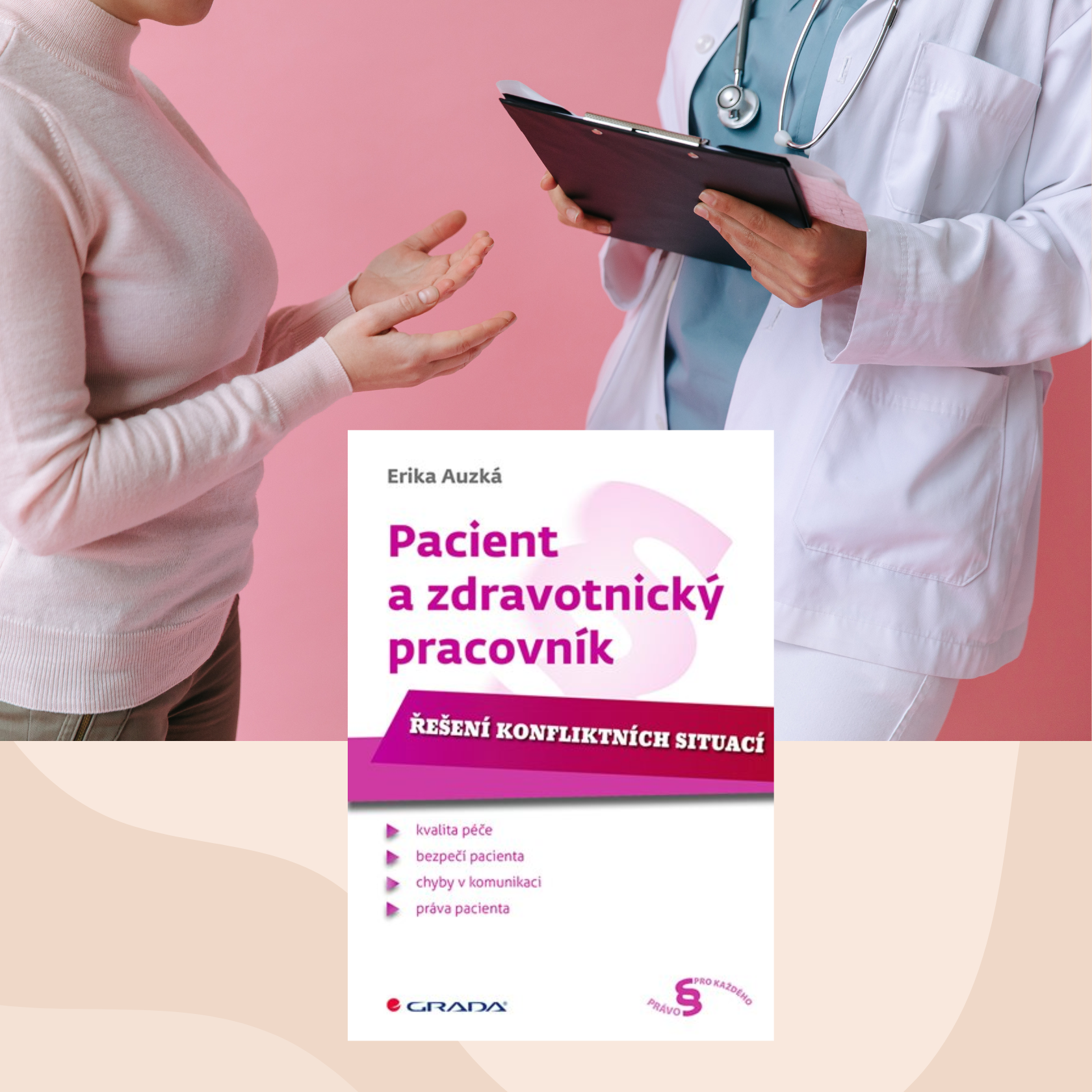 Pacient a zdravotnický pracovník: Řešení konfliktních situací